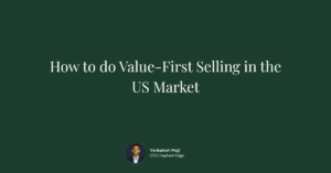 How to do Value-First Selling in the US Market